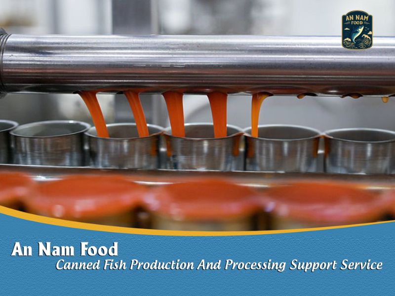Comprehensive Canned Fish Production And Processing Support Service By An Nam Food